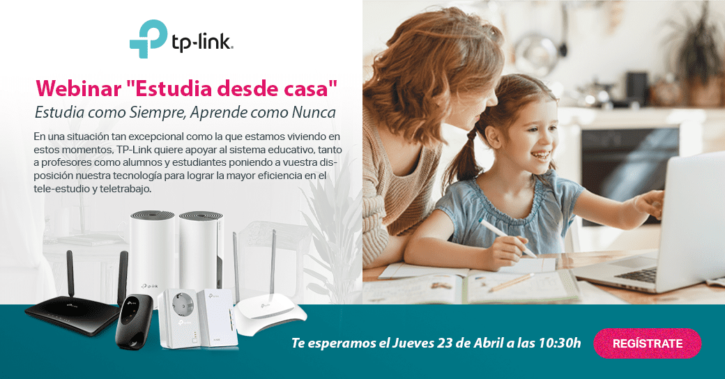 Webinar TP-Link: “Estudia desde Casa, Enseña desde Casa y #QuedateEnCasa con TP-Link